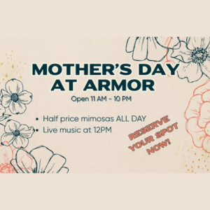 Mother's Day at Armor Brewing