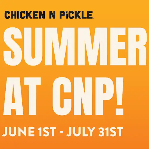 promo photo "Chicken N Pickle Summer at CNP June 1st - July 31st