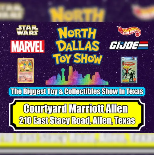 North Dallas Toy Show at Courtyard Marriott Allen, featuring Star Wars, Marvel, and Hot Wheels logos.