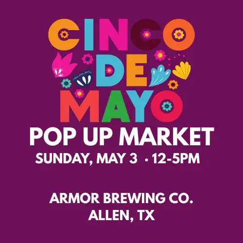 Colorful graphic promoting Cinco de Mayo pop-up market at Armor Brewing Co. in Allen, Texas on Sunday, May 3 from 12–5 PM