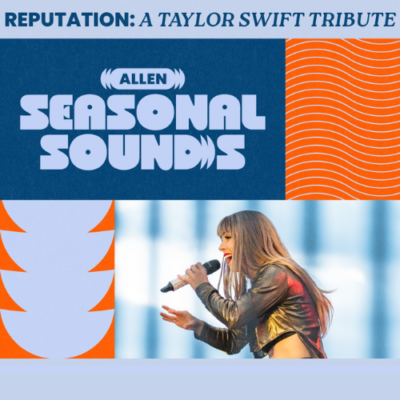 Promotional graphic for Allen Seasonal Sounds featuring Reputation: A Taylor Swift Tribute, with bold blue and orange retro-inspired design elements and a photo of a Taylor Swift tribute performer singing on stage.