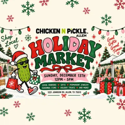 Festive promotional graphic for the Holiday Market at Chicken N Pickle in Allen, Texas, featuring a cartoon pickle wearing a Santa hat, decorated Christmas market stalls, wrapped gifts, and red and green snowflakes. The market takes place Sunday, December 13, from 12 PM to 5 PM.